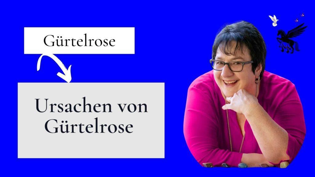 Ursachen von Gürtelrose Hilfe bei Gürtelrose Trauma & Mindset Mentor - Coach Repair energetics Kollross Helene