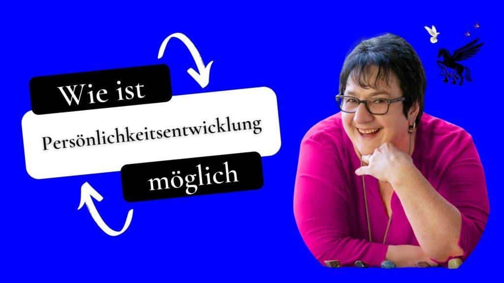 Wie ist Persönlichkeitsentwicklung möglich? Trauma & Mindset Repair Energetics Kollross Helene