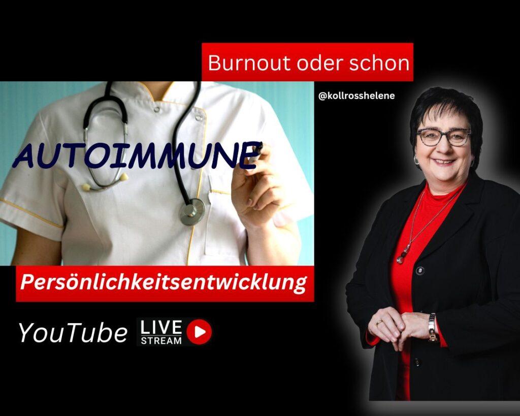 YouTube Live Talk Impulse 230: 5 Tipps, Burnout oder schon Autoimmun...? Trauma Mindset Mentoring Kollross Helene Persönlichkeitsentwicklung mit Ute Klein