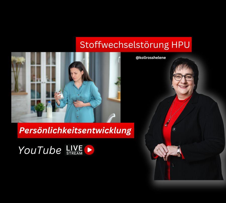 Impulse 239: 5 wertvolle Tipps bei HPU – Stoffwechselstörung Trauma Mindset Mentoring Kollross Helene Persönlichkeitsentwicklung mit Maritta M. Weide