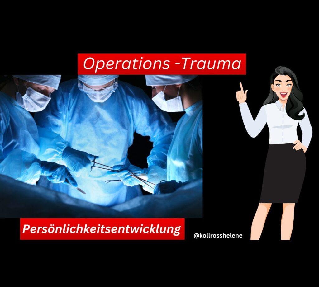 Operations-Trauma Persönlichkeitsentwicklung Kollross Helene