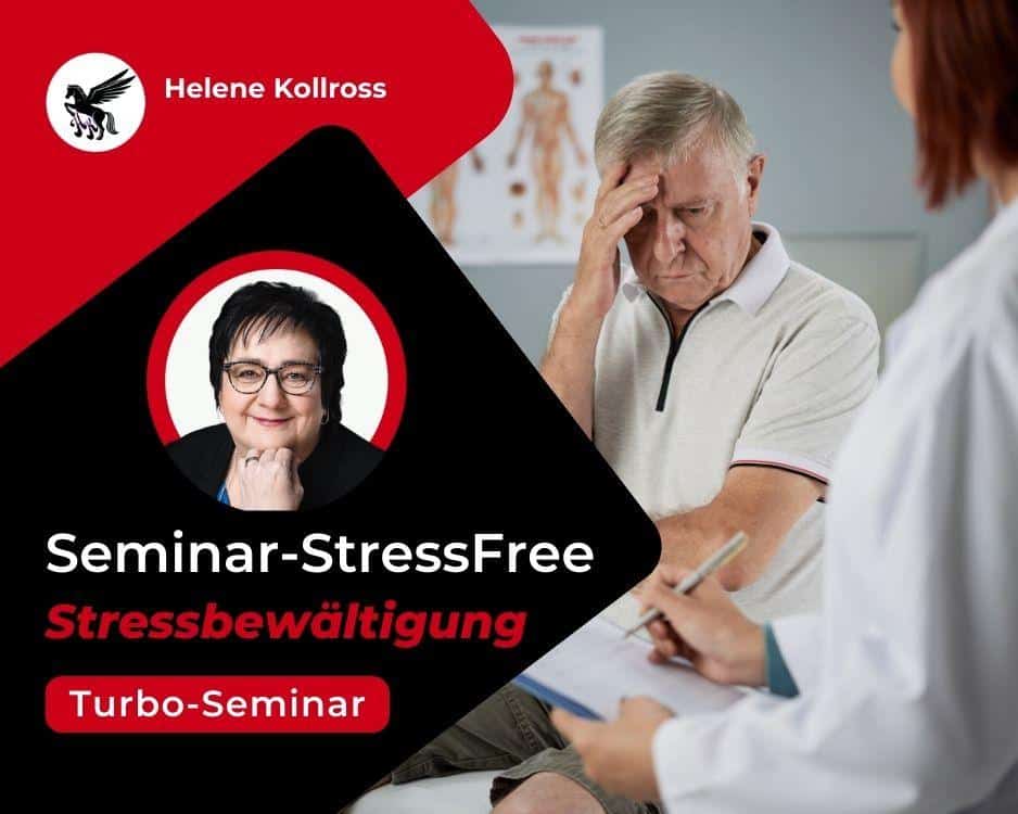 Schockdiagnose Stressbewältigungsstrategien - StressFree mit Helene Persönlichkeitsentwicklung Turbo Seminar Anti Stress Programm
