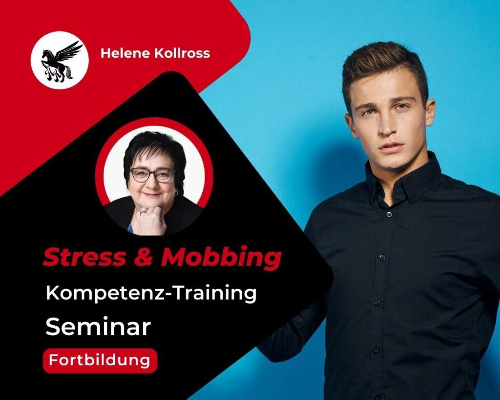 Stress & Mobbing Seminare Stressbewältigung Helene Kollross Fortbildung, Kompetenz-Training, Persönlichkeitsentwicklung