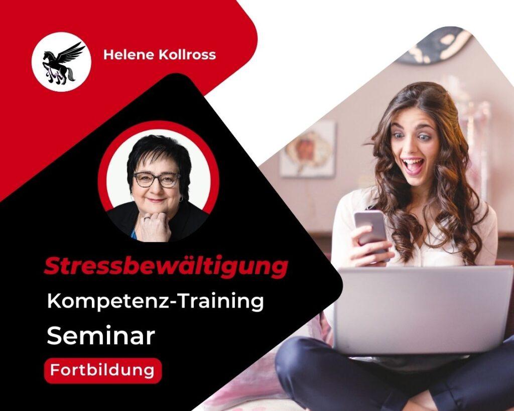 Seminare Stressbewältigung Helene Kollross Fortbildung, Kompetenz-Training, Persönlichkeitsentwicklung