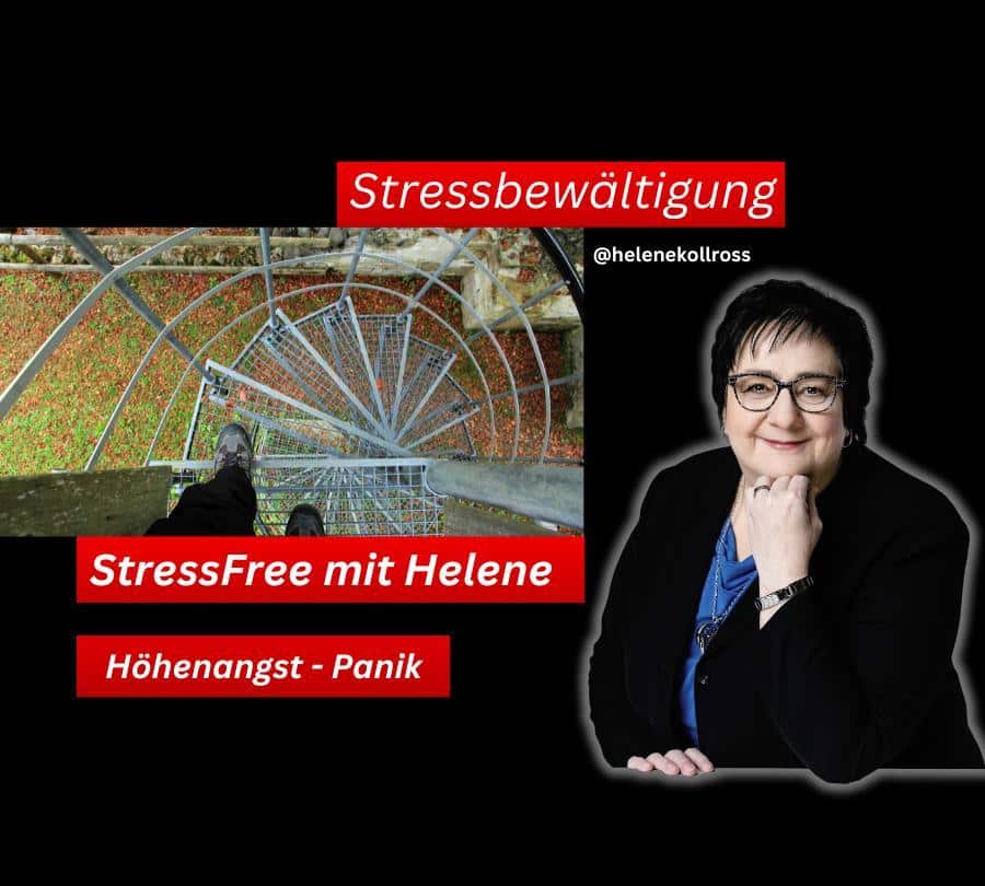 Wie überwinde ich meine Höhenangst - Panik StressFree mit Helene Kollross Stressbewältigung & Burnout Prävention