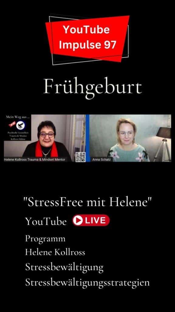 Stressbewältigungsstrategien nach einer Frühgeburt. StressFree mit Helene Kollross Stressbewältigungsstrategien & Persönlichkeitsentwicklung