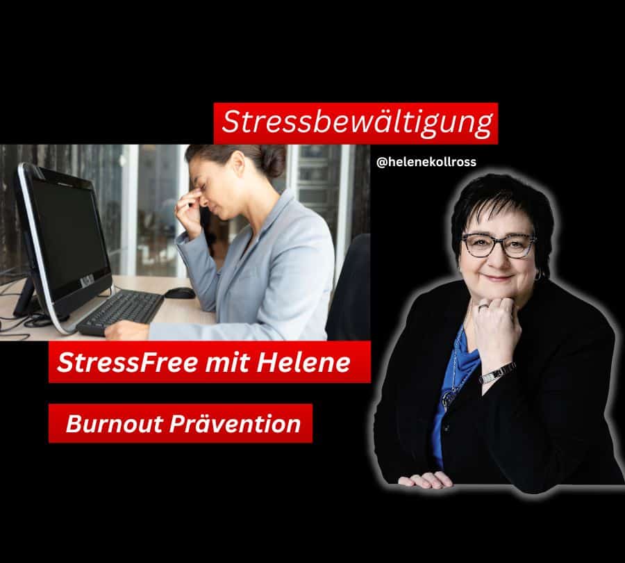 Burnout Prävention für Führungskräfte - StressFree Helene Kollross Stressbewältigung & Burnout Prävention Online und Inhouse