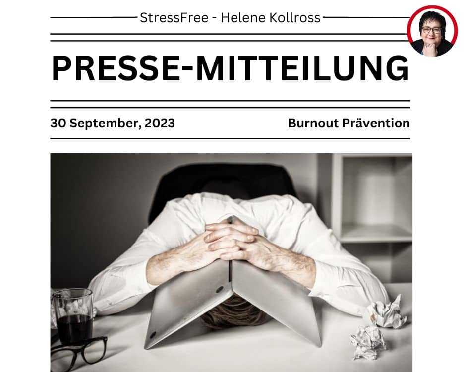 Pressemitteilung Burnout Prävention - StressFree mit Helene Kollross Stressbewältigung & Burnout Prävention