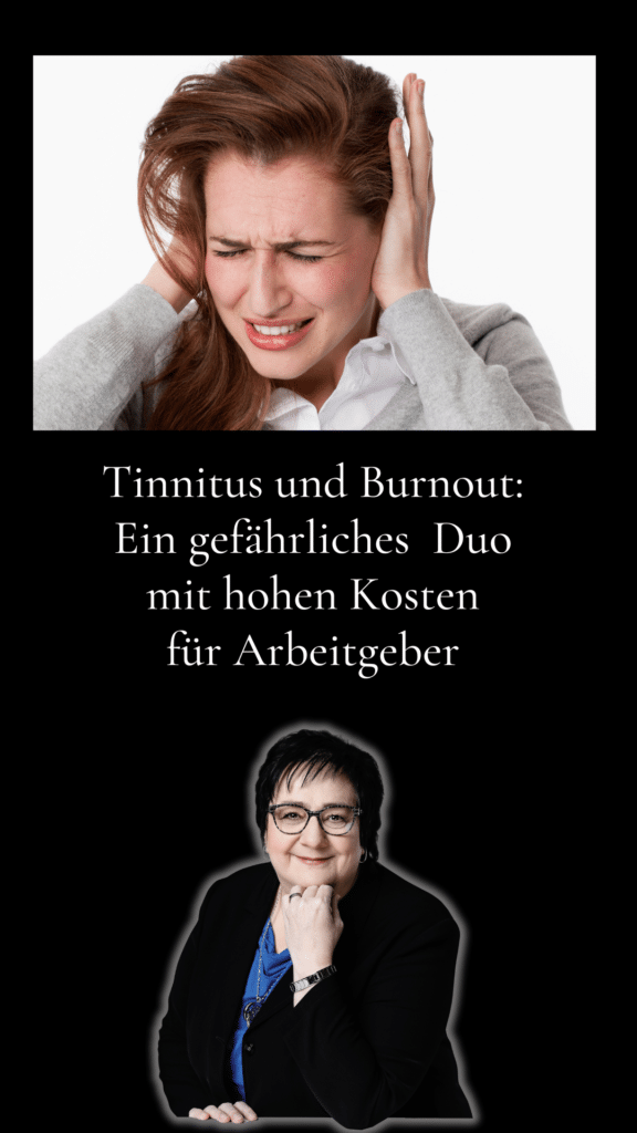 Tinnitus und Burnout: Ein gefährliches Duo mit hohen Kosten für Arbeitgeber - Stressabbau Helene Kollross Stressbewältigungsstrategien, Persönlichkeitsentwicklung & Burnout Prävention