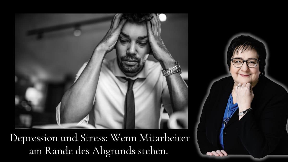 Depression und Stress: Wenn Mitarbeiter am Rande des Abgrunds stehen - Stressfrei Helene Kollross Stressbewältigung, Persönlichkeitsentwicklung & Burnout Prävention