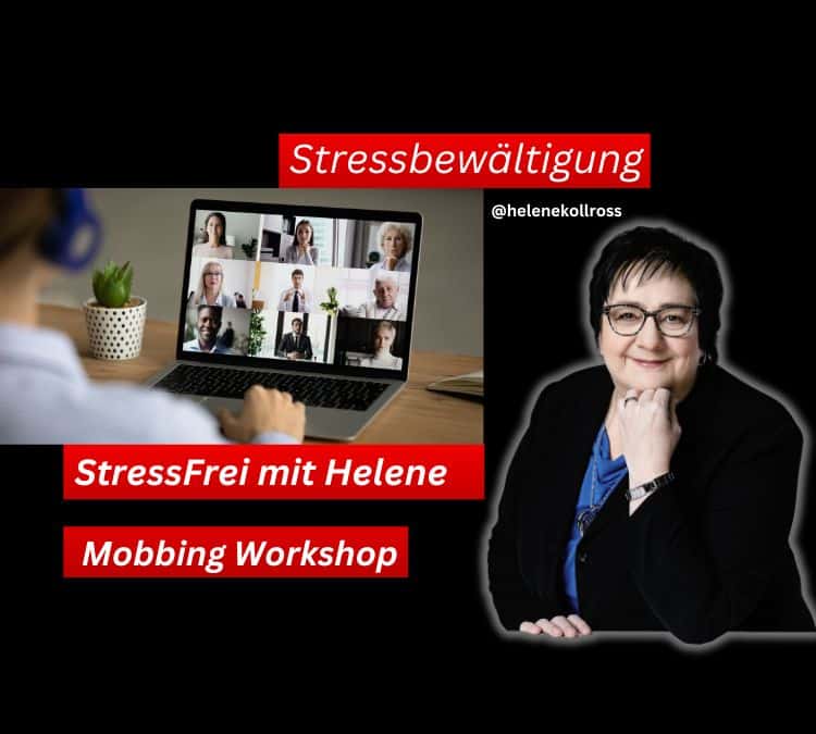 Mobbing Workshop - Stressfrei mit Helene Kollross Stressbewältigung & Kompetenz Training