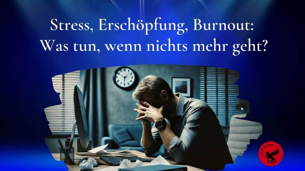 Stress, Erschöpfung, Burnout: Was tun, wenn nichts mehr geht? Helene Kollross Persönlichkeitsentwicklung, Stressbewältigung & Prävention.